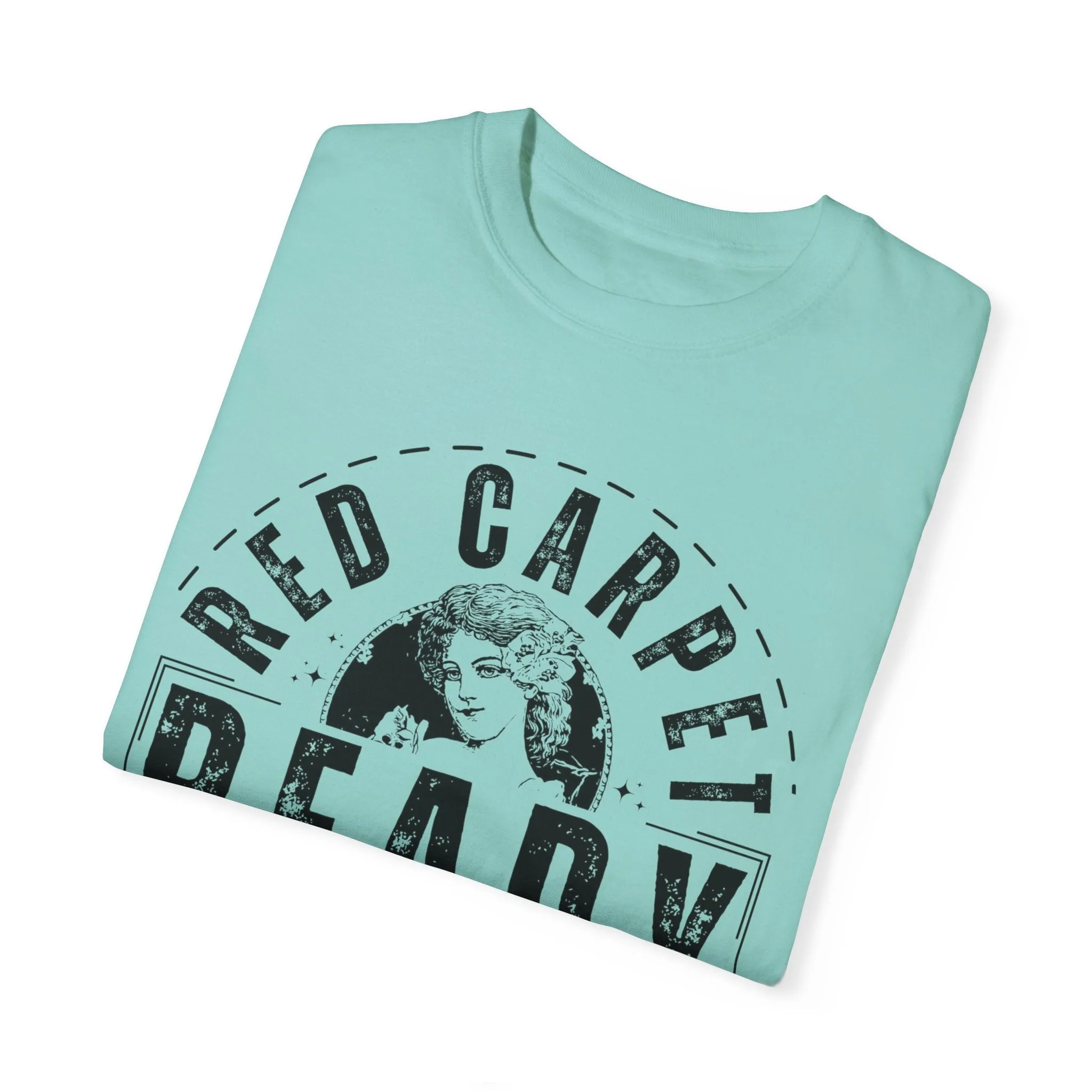 Eddy and Rita Women's Comfort Colors T-Shirt - "Red Carpet Ready" Graphic Tee for Glamorous Style