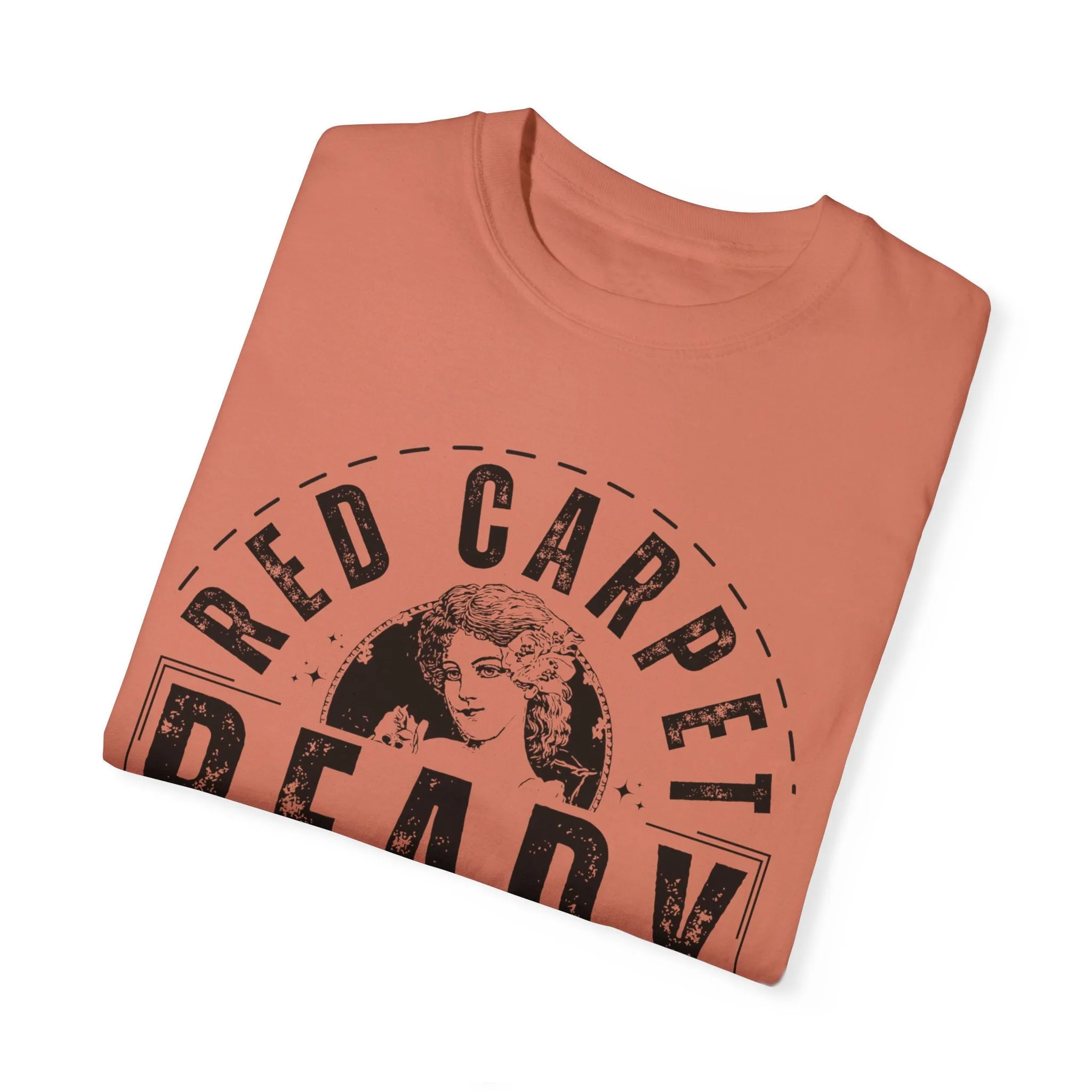 Eddy and Rita Women's Comfort Colors T-Shirt - "Red Carpet Ready" Graphic Tee for Glamorous Style