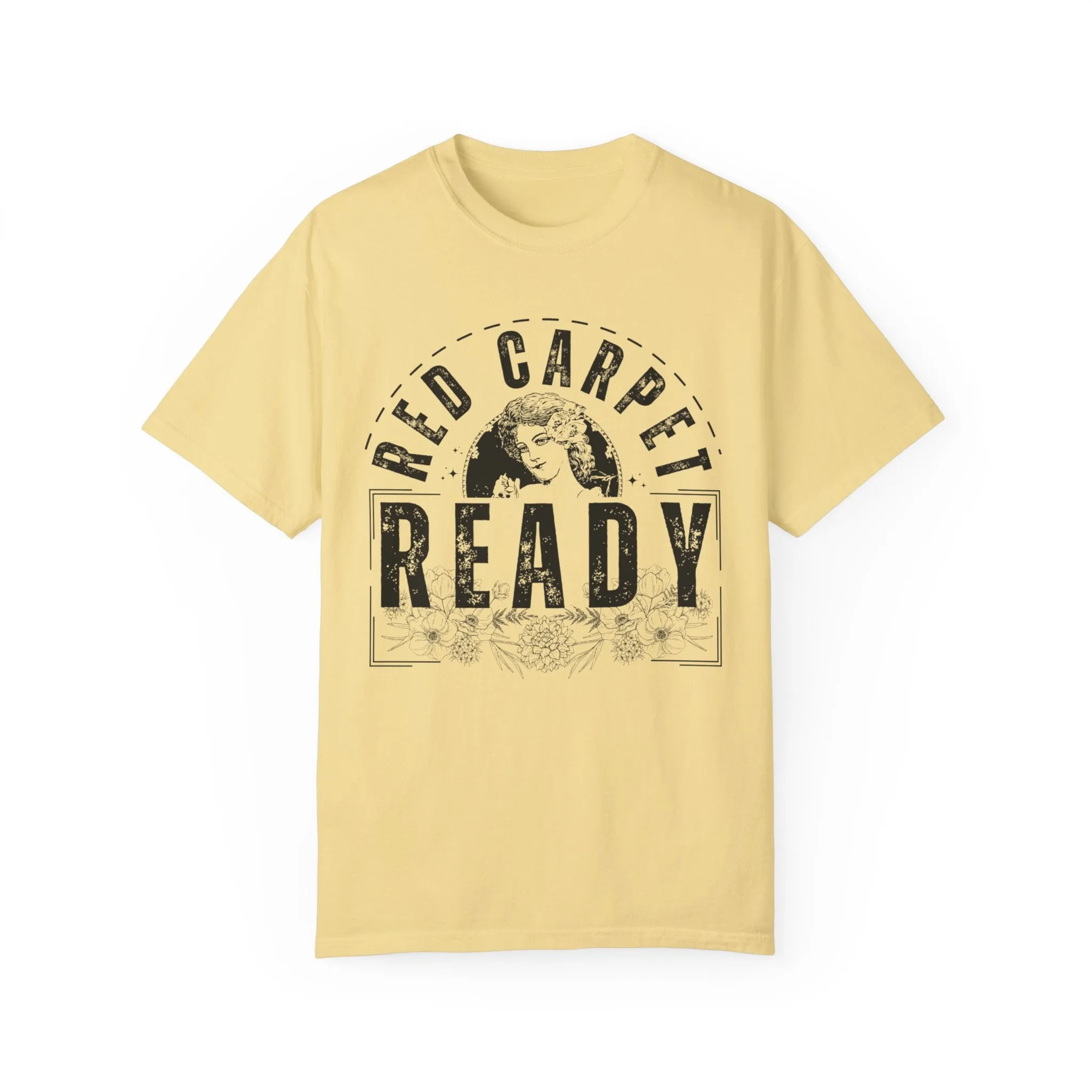 Eddy and Rita Women's Comfort Colors T-Shirt - "Red Carpet Ready" Graphic Tee for Glamorous Style