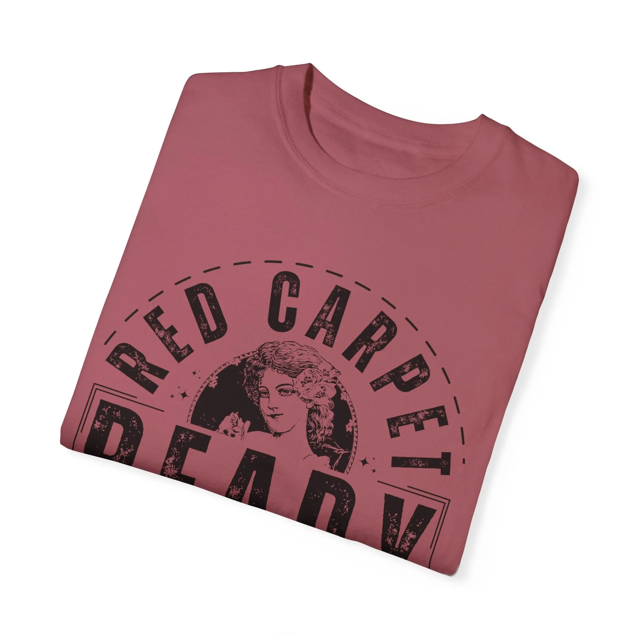 Eddy and Rita Women's Comfort Colors T-Shirt - "Red Carpet Ready" Graphic Tee for Glamorous Style