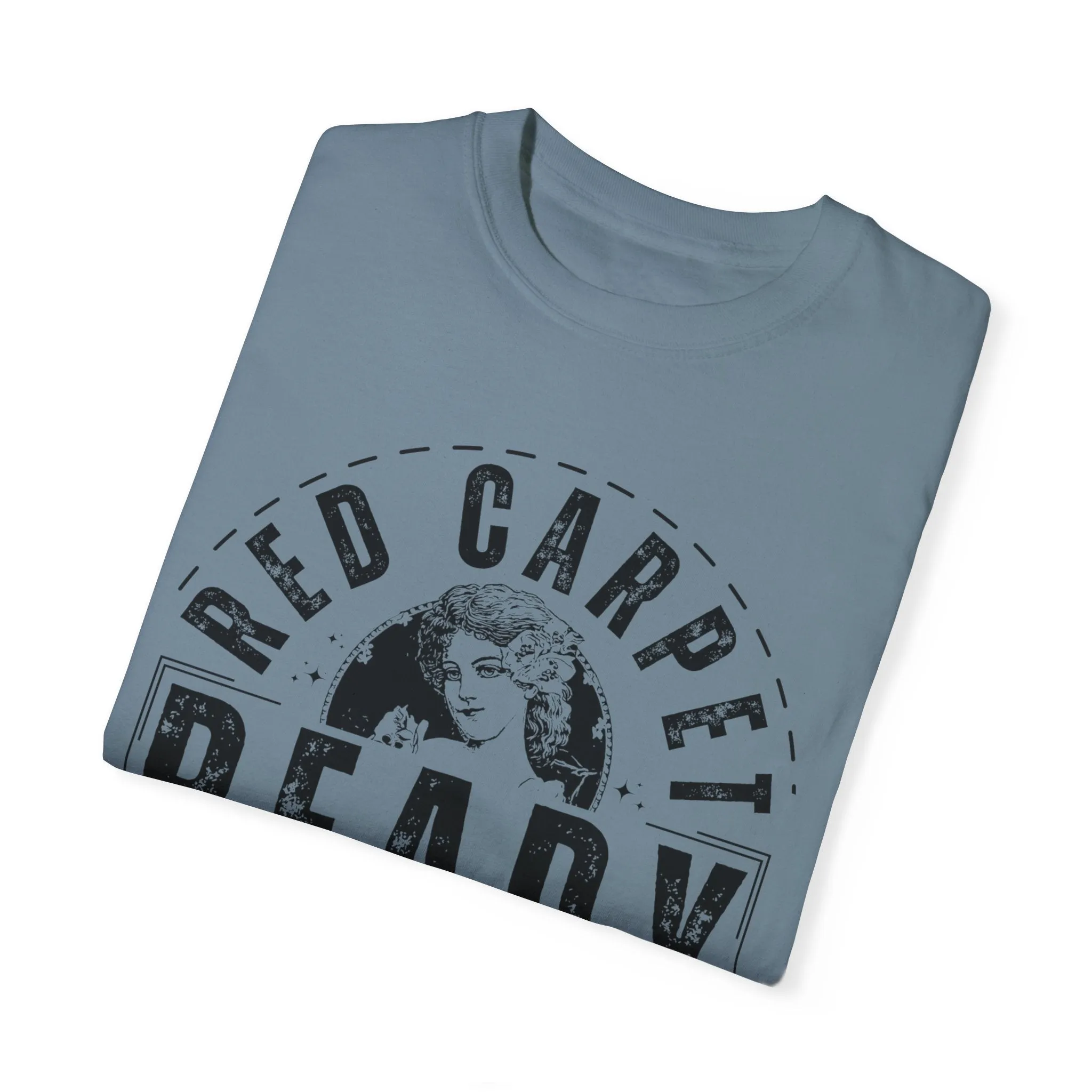 Eddy and Rita Women's Comfort Colors T-Shirt - "Red Carpet Ready" Graphic Tee for Glamorous Style