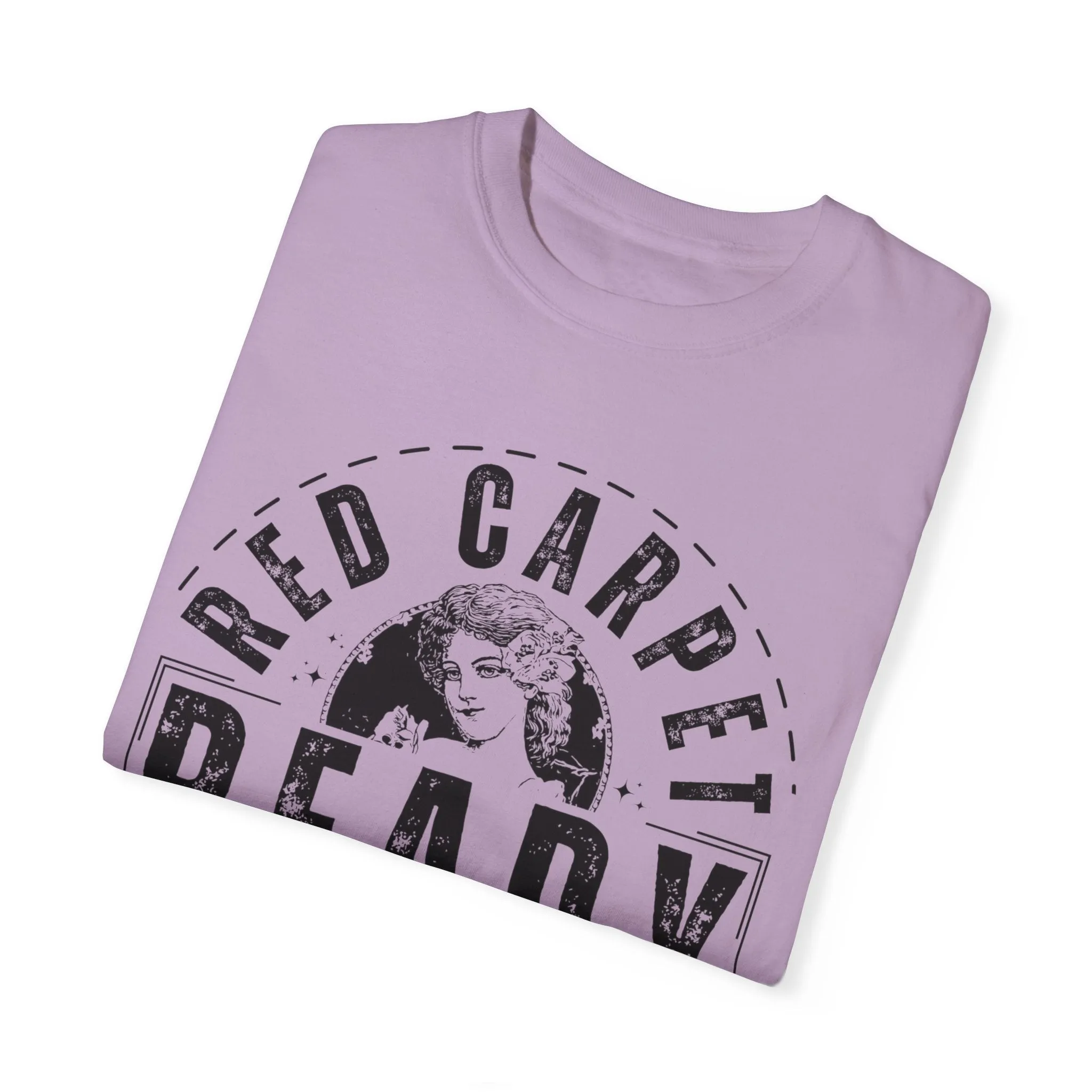Eddy and Rita Women's Comfort Colors T-Shirt - "Red Carpet Ready" Graphic Tee for Glamorous Style