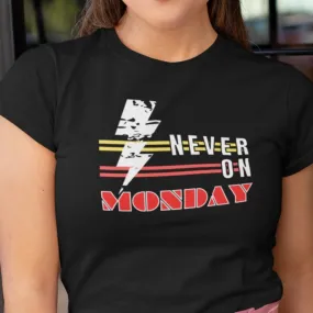 Never On Monday Heavy Cotton Tee